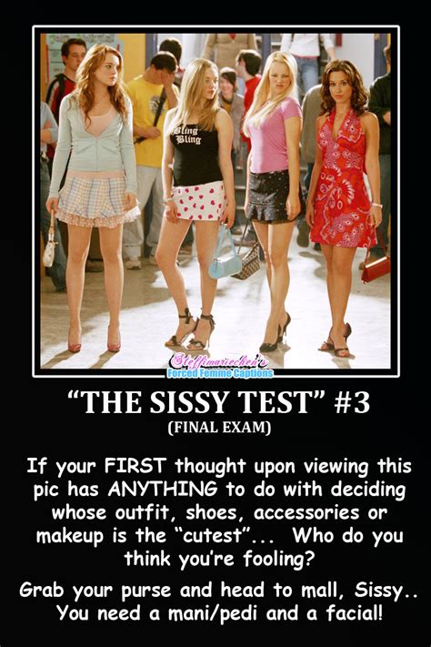 Sissy test.